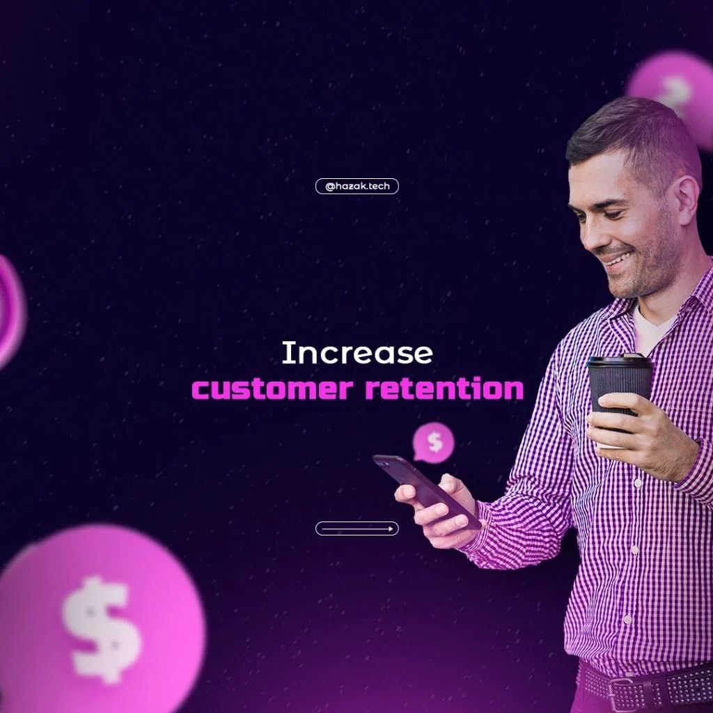Increase customer retention