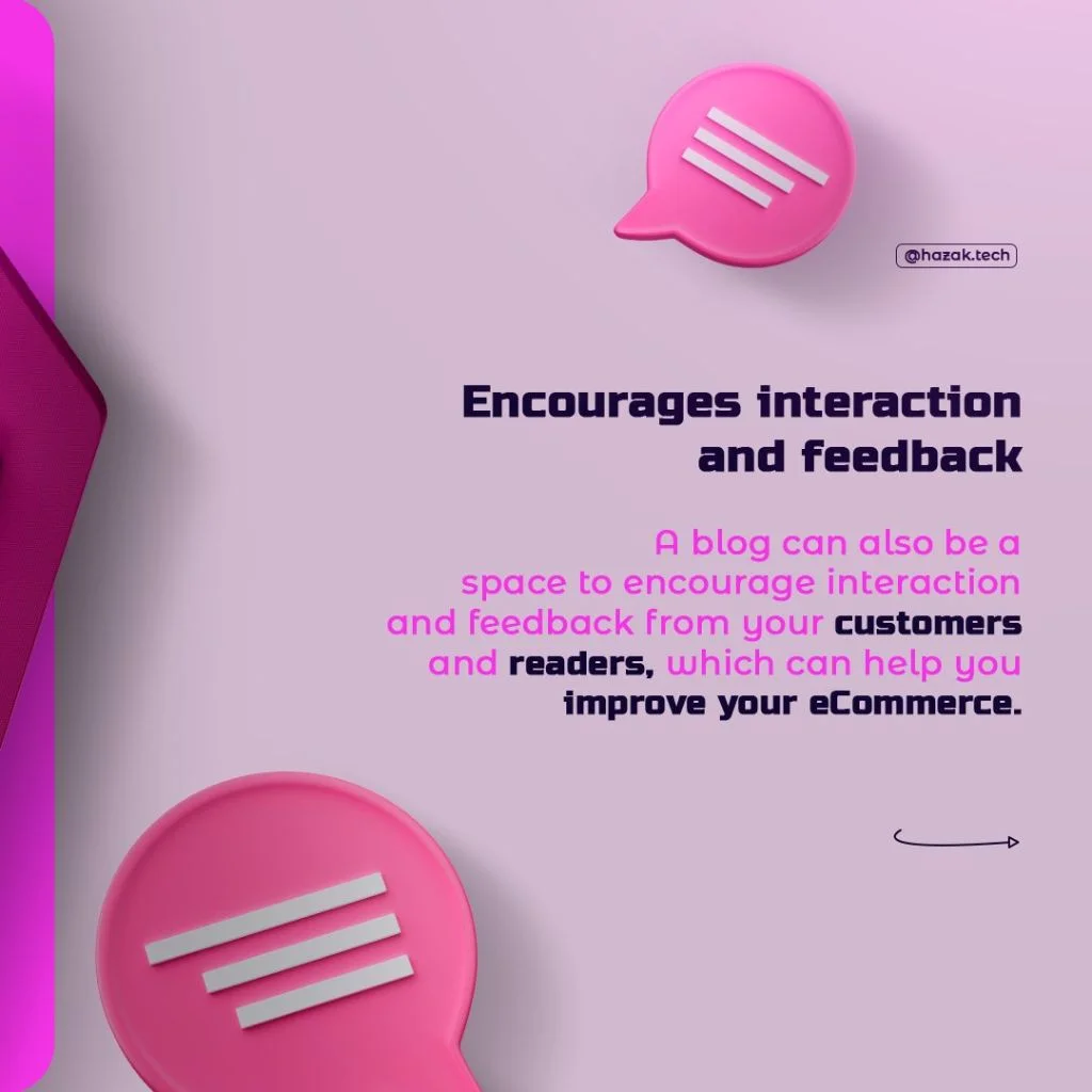 Encourages interaction and feedback